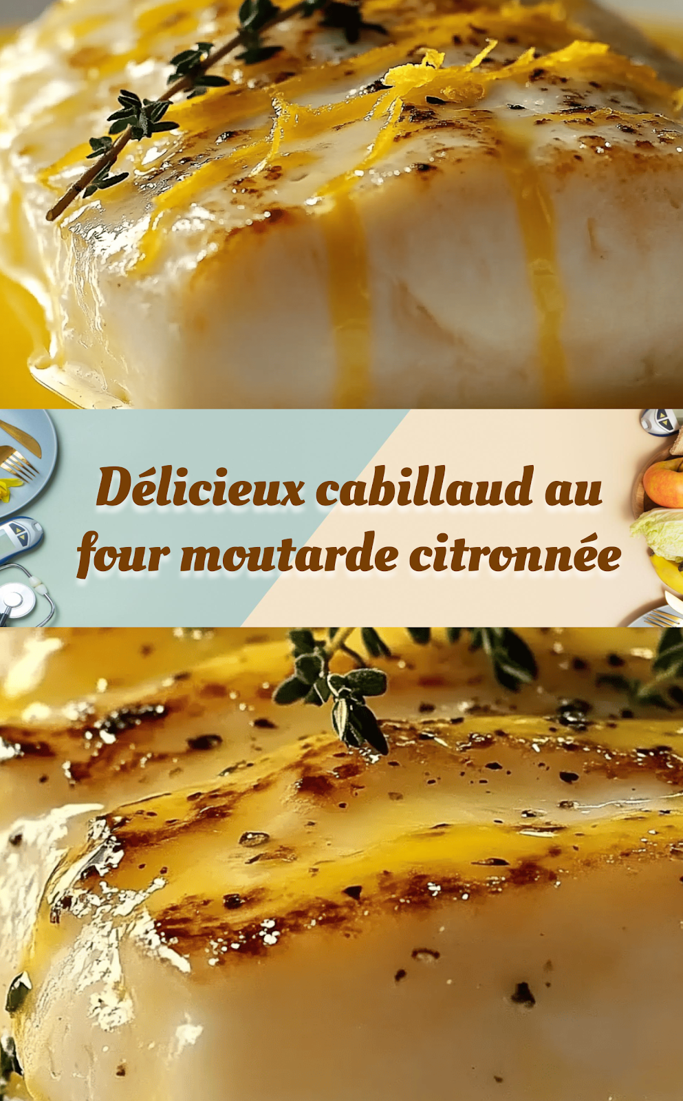 Délicieux cabillaud au four moutarde citronnée