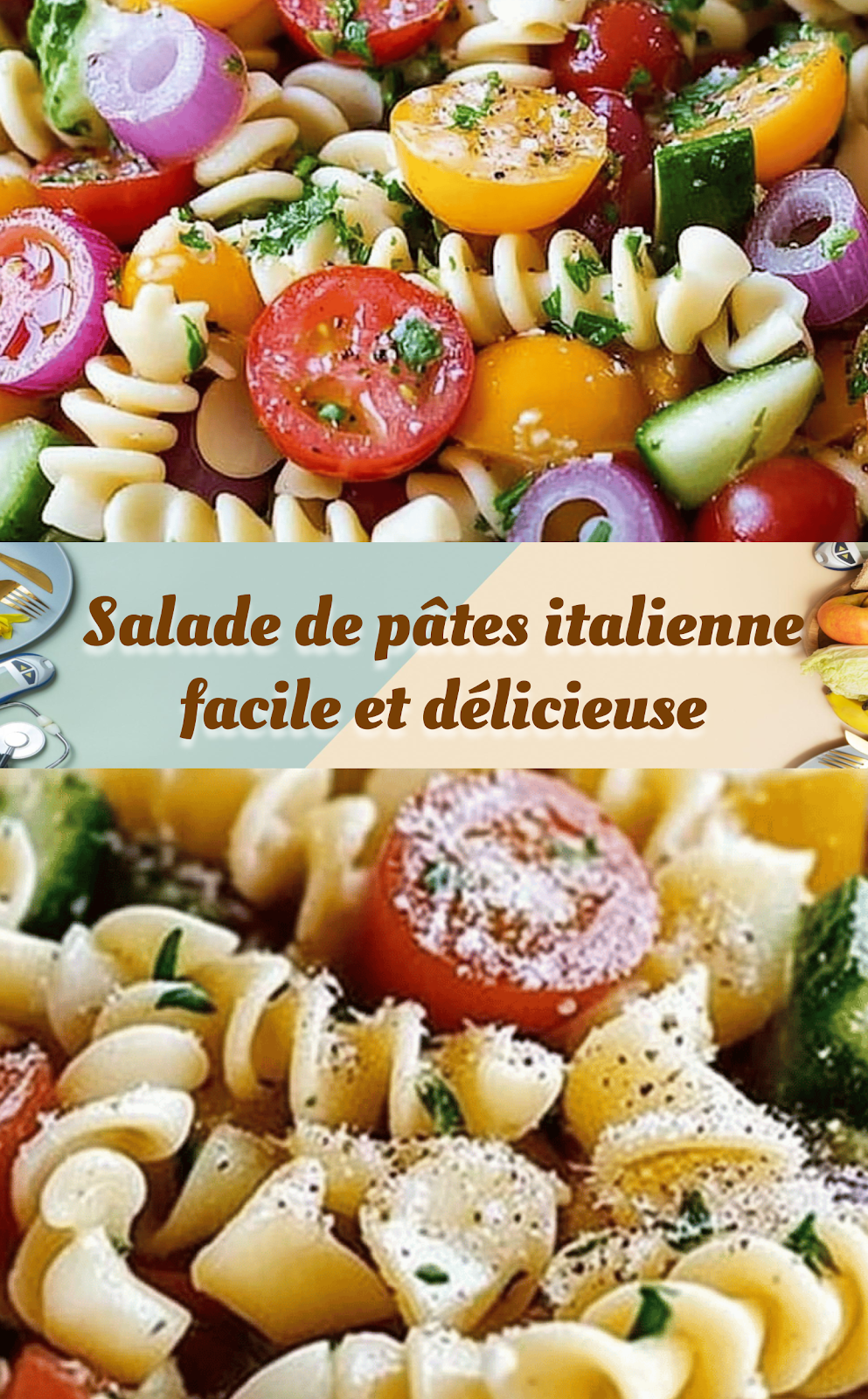 Salade de pâtes italienne facile et délicieuse