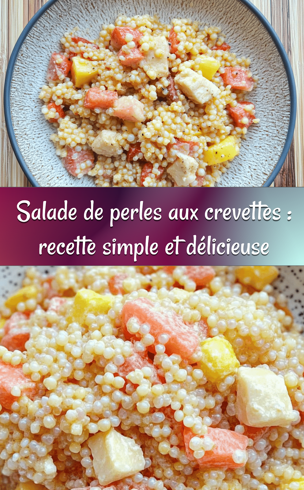 Salade de perles aux crevettes : recette simple et délicieuse