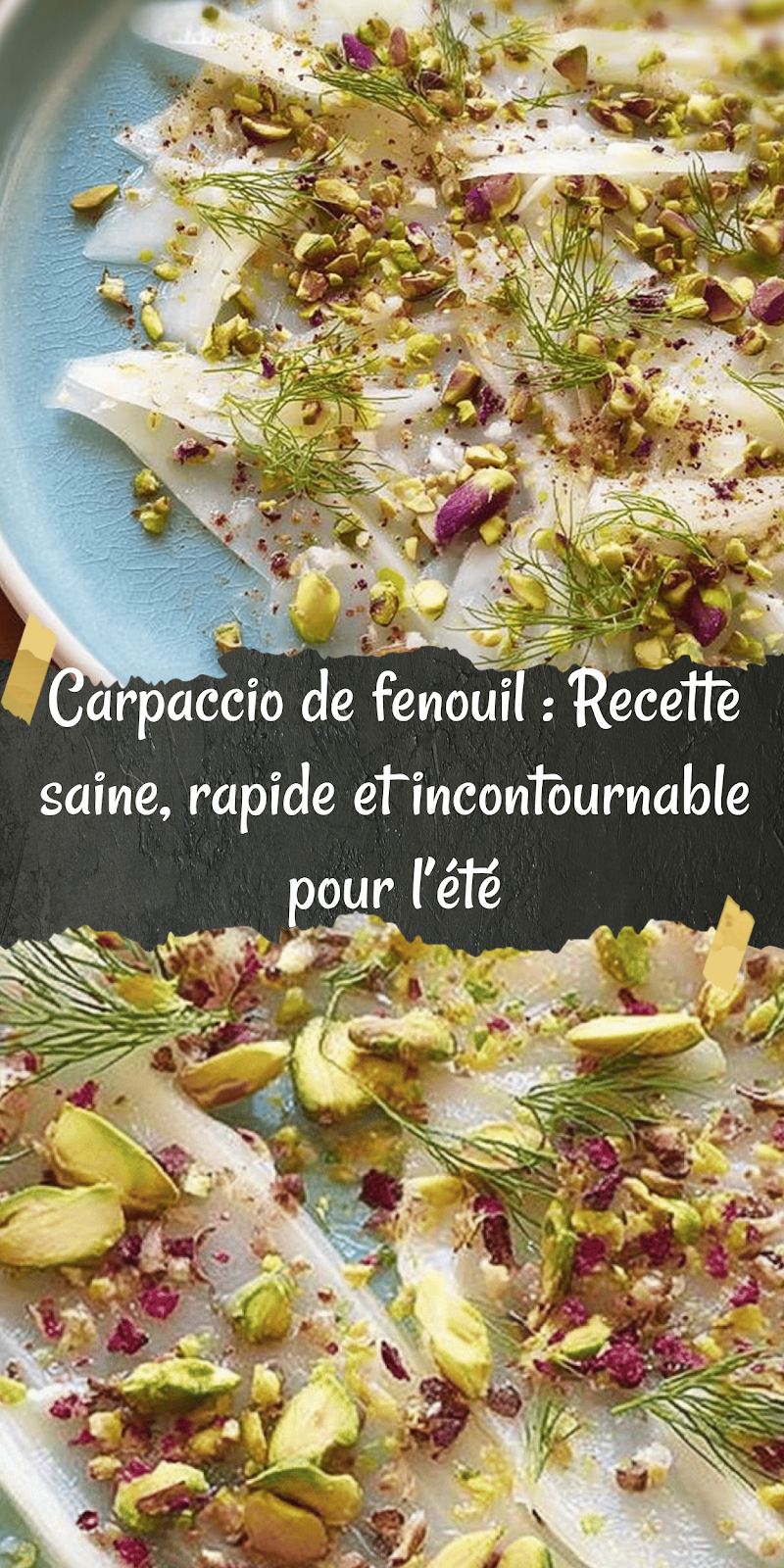 Carpaccio de fenouil : Recette saine, rapide et incontournable pour l’été