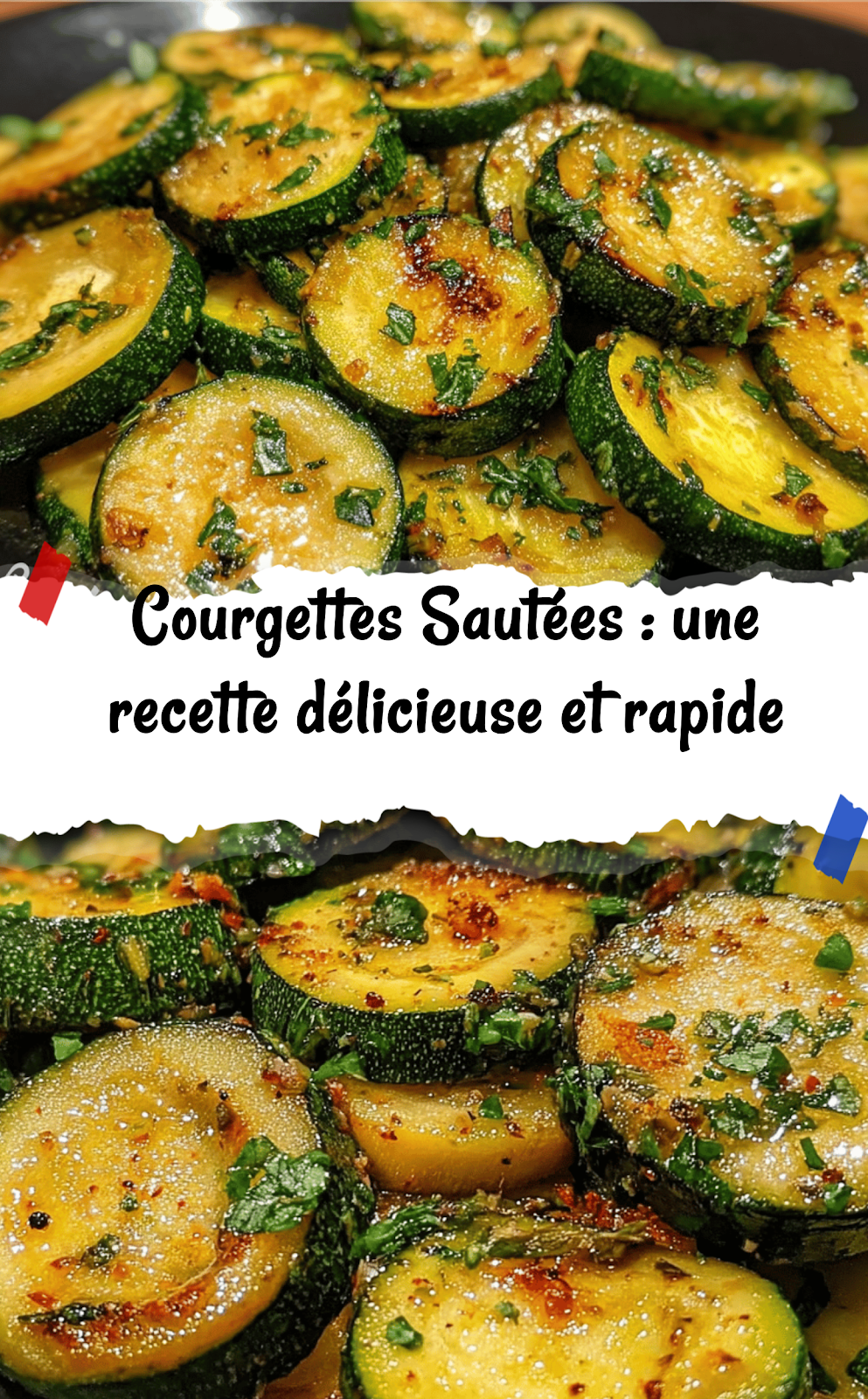Courgettes Sautées : une recette délicieuse et rapide