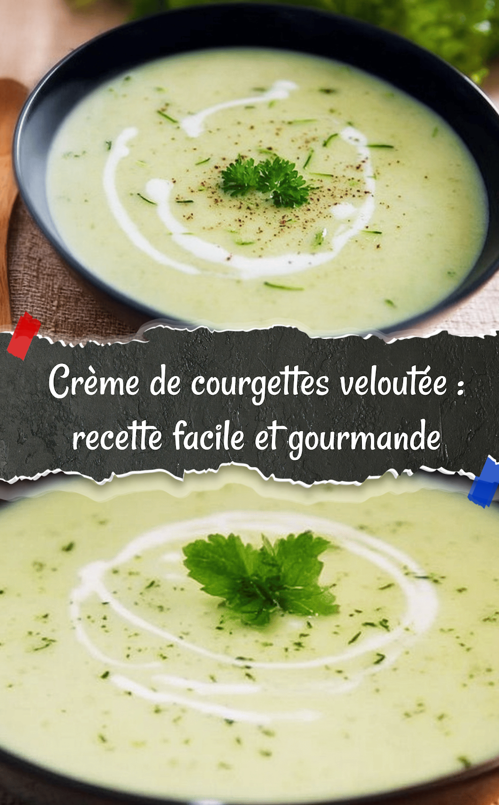 Crème de courgettes veloutée : recette facile et gourmande