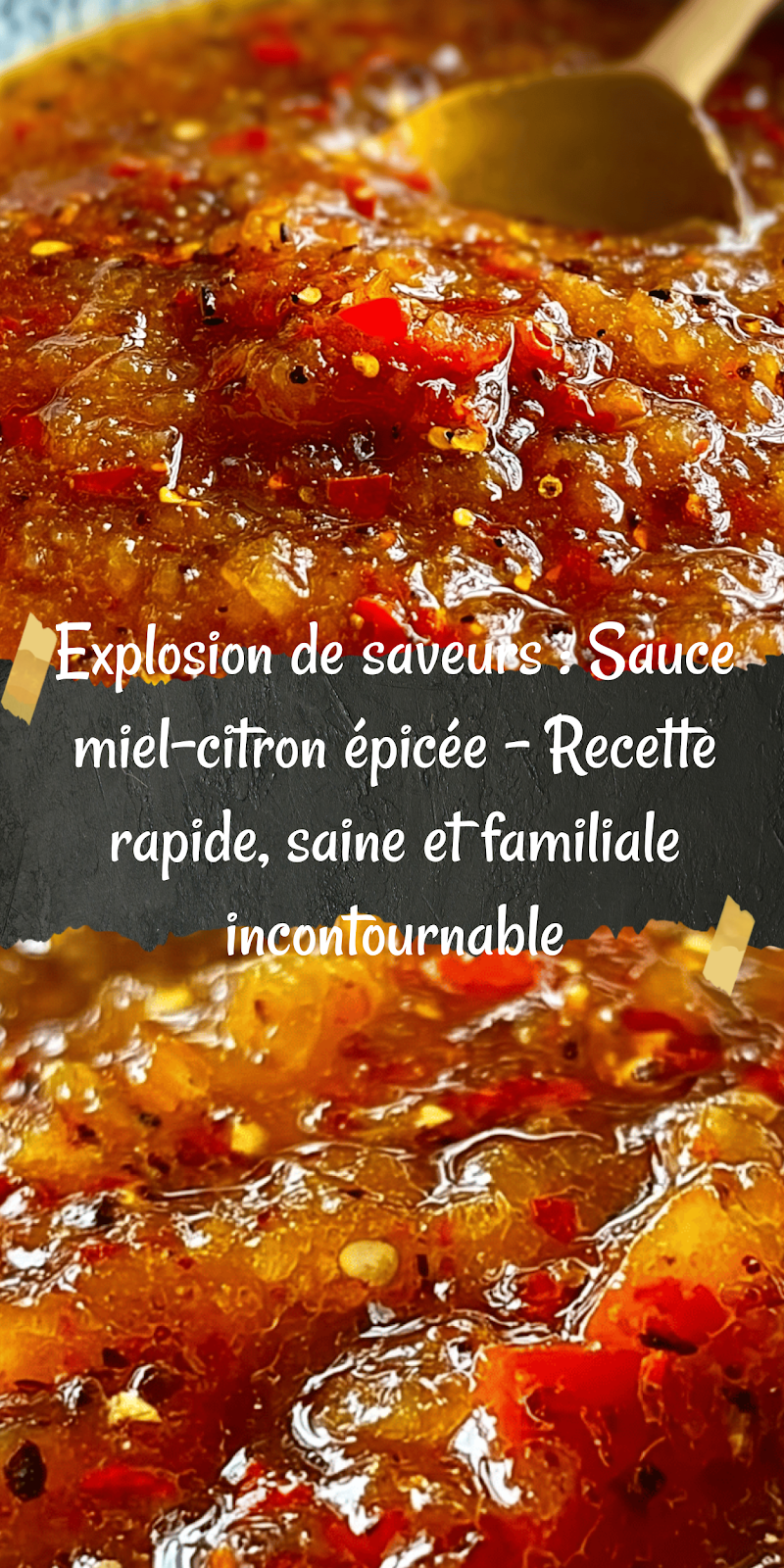 Explosion de saveurs : Sauce miel-citron épicée – Recette rapide, saine et familiale incontournable