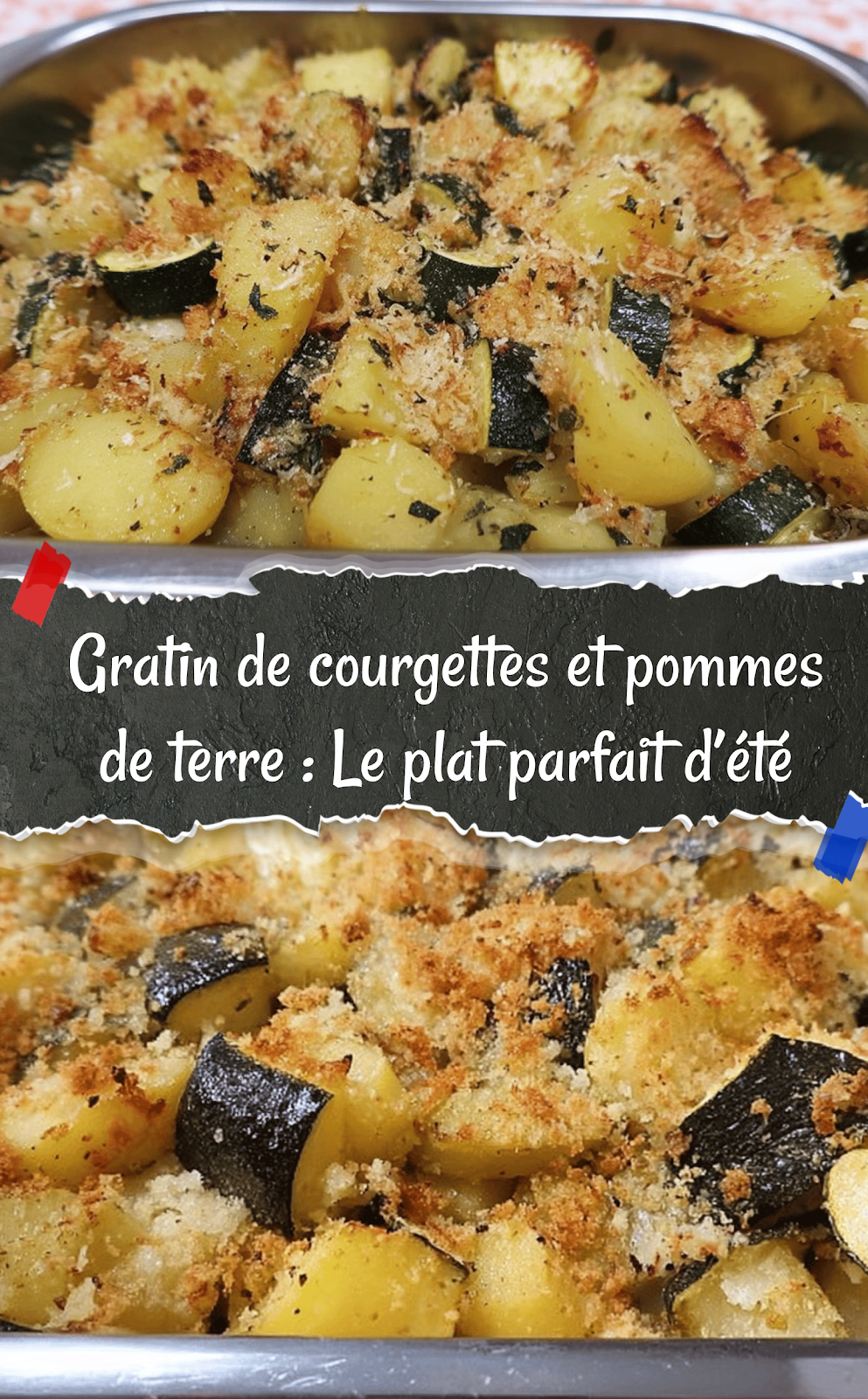Gratin de courgettes et pommes de terre : Le plat parfait d’été