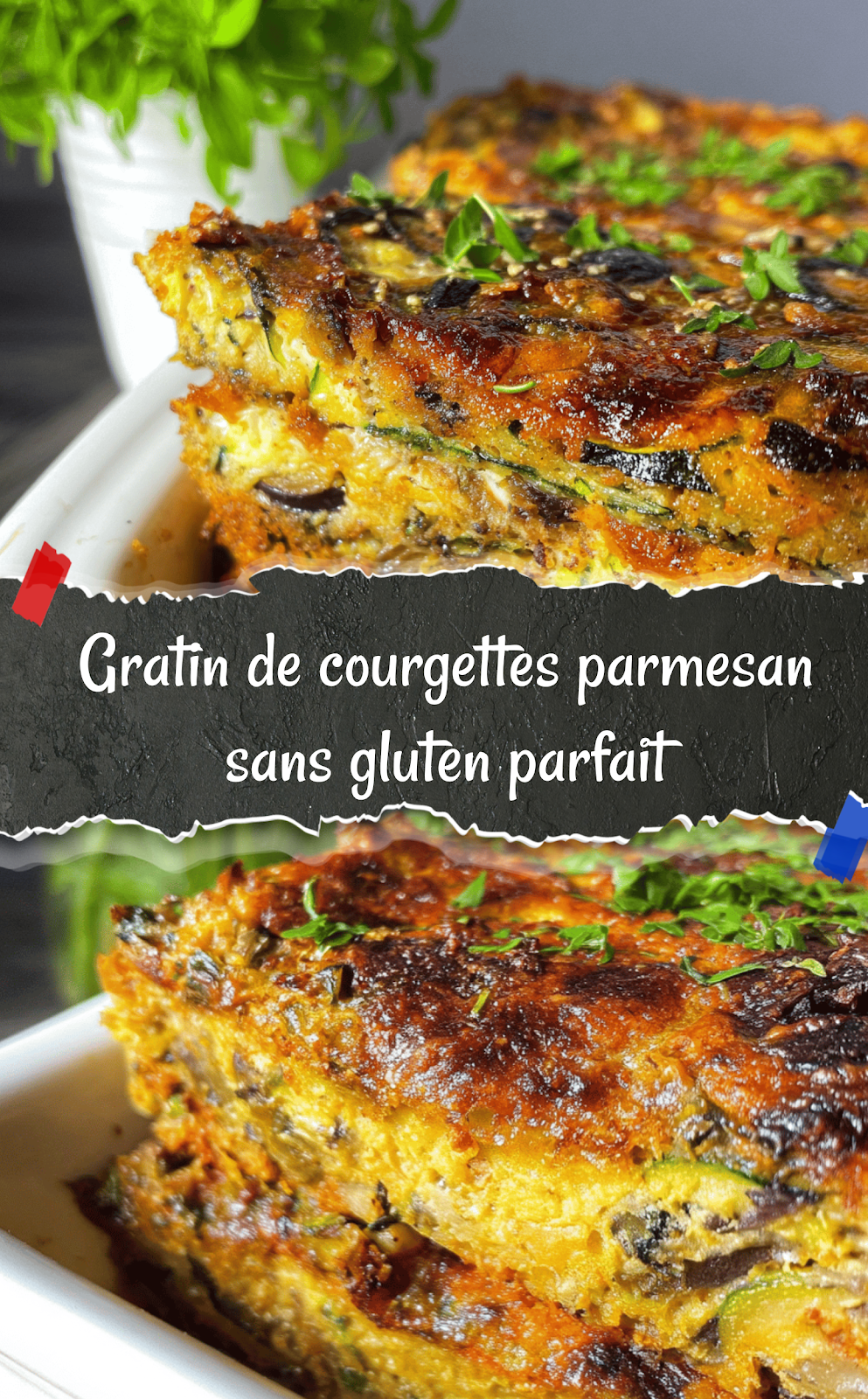 Gratin de courgettes parmesan sans gluten parfait