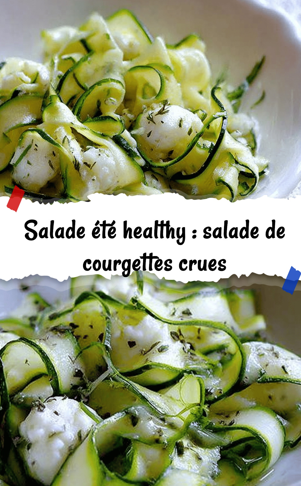 Salade été healthy : salade de courgettes crues