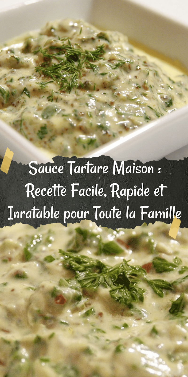 Sauce Tartare Maison : Recette Facile, Rapide et Inratable pour Toute la Famille