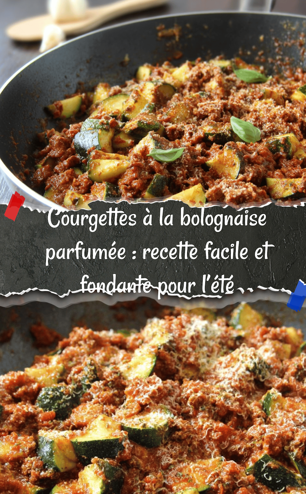 Courgettes à la bolognaise parfumée : recette facile et fondante pour l’été