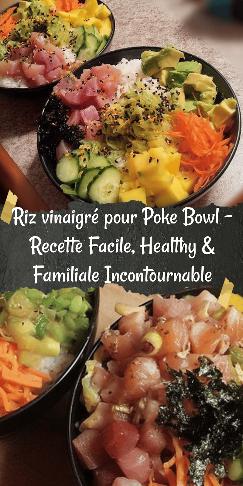 Riz vinaigré pour Poke Bowl – Recette Facile, Healthy & Familiale Incontournable