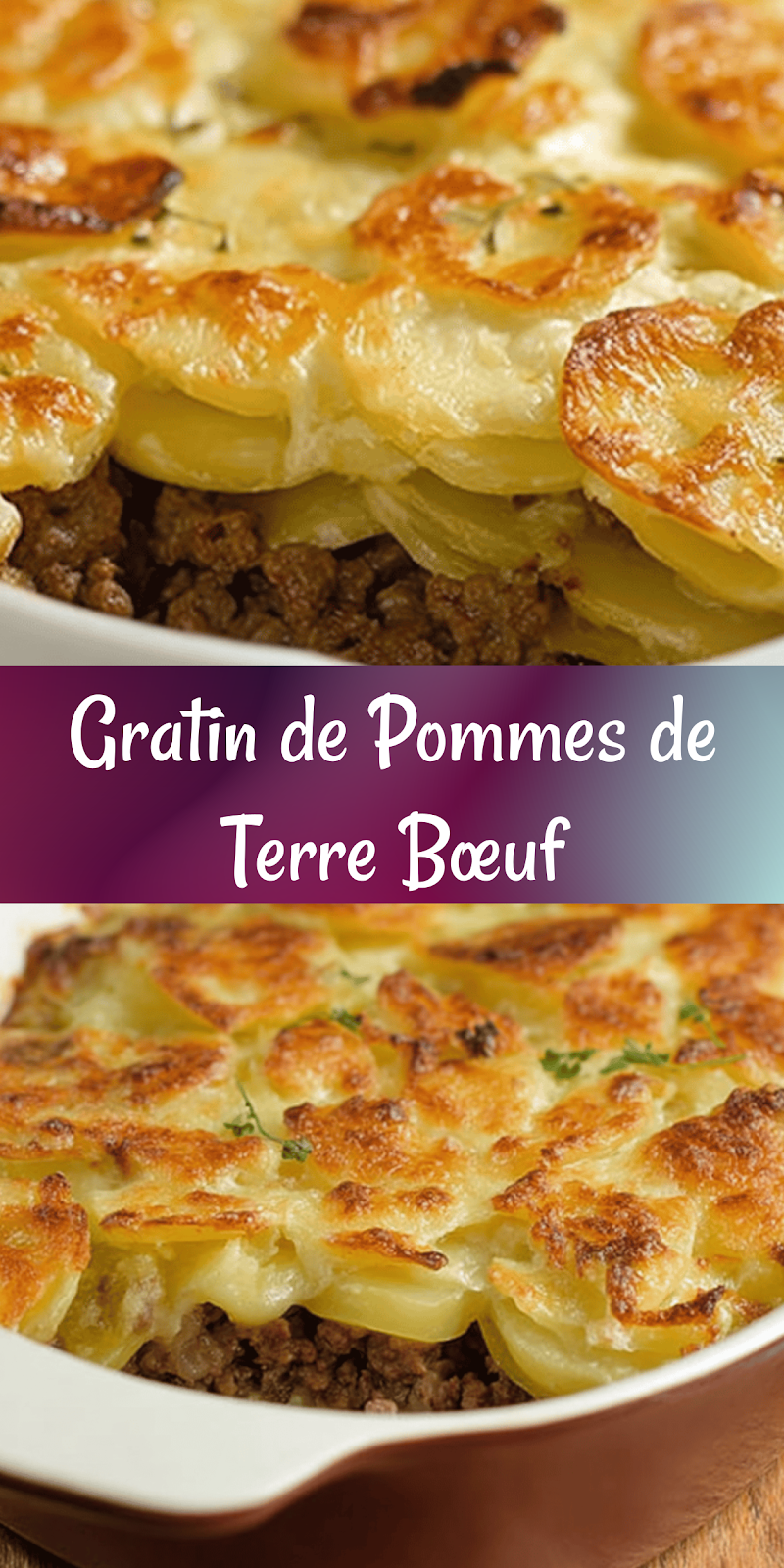Casserole de Pommes de Terre au Fromage & Bœuf Haché – Recette Facile et Familiale