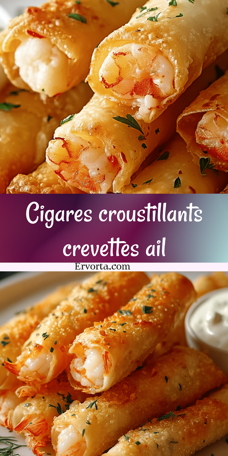 Cigares croustillants aux crevettes et à l’ail – Recette facile et irrésistible