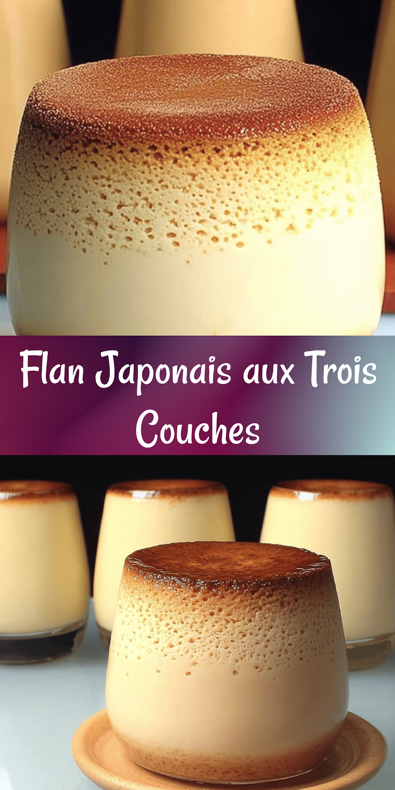 Flan Japonais Magique : Recette Facile et 5 Étoiles en 3 Couches Parfaites