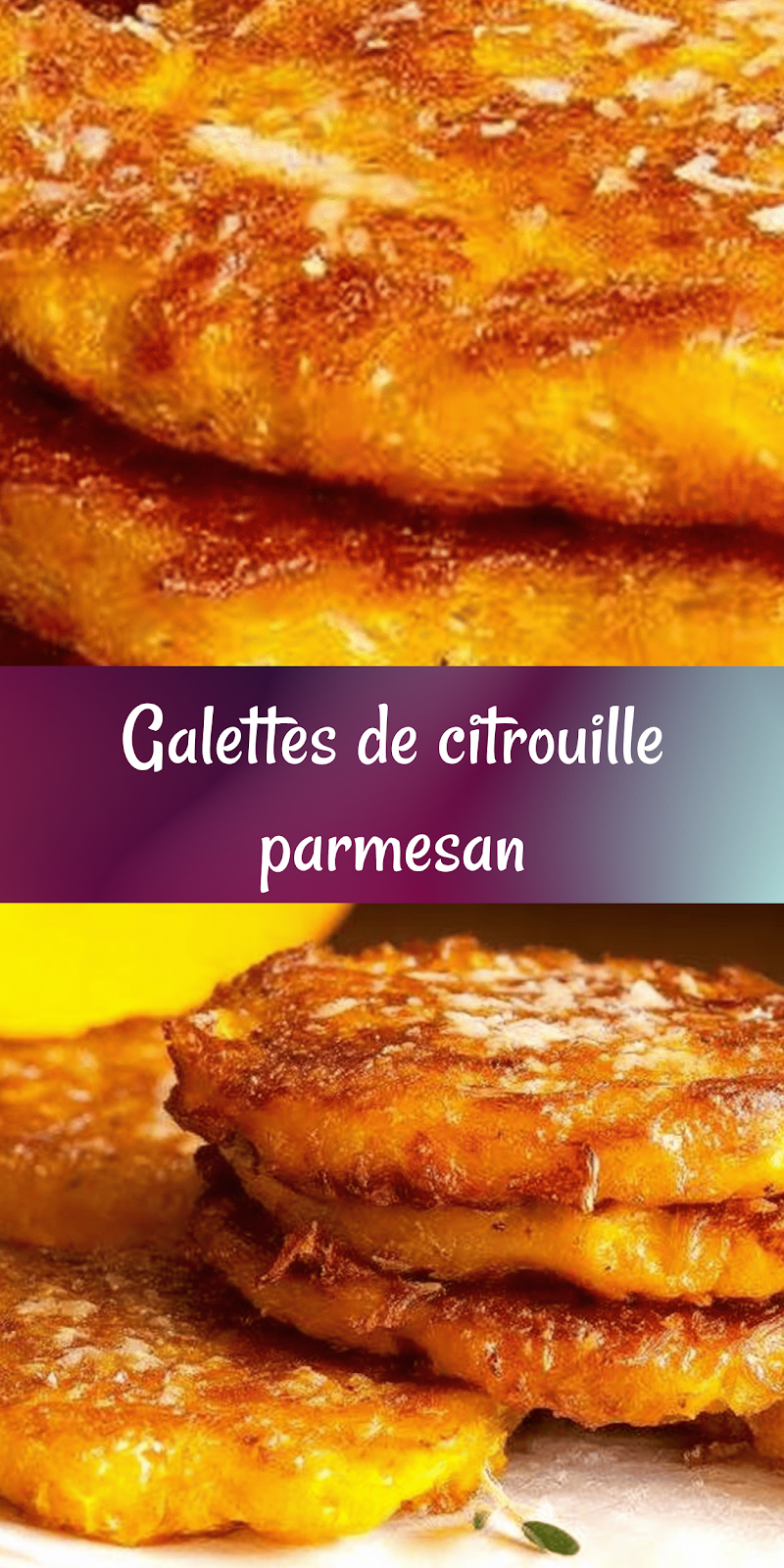 Galettes de Citrouille au Parmesan – Recette Facile, Saine et Familiale à Tester !