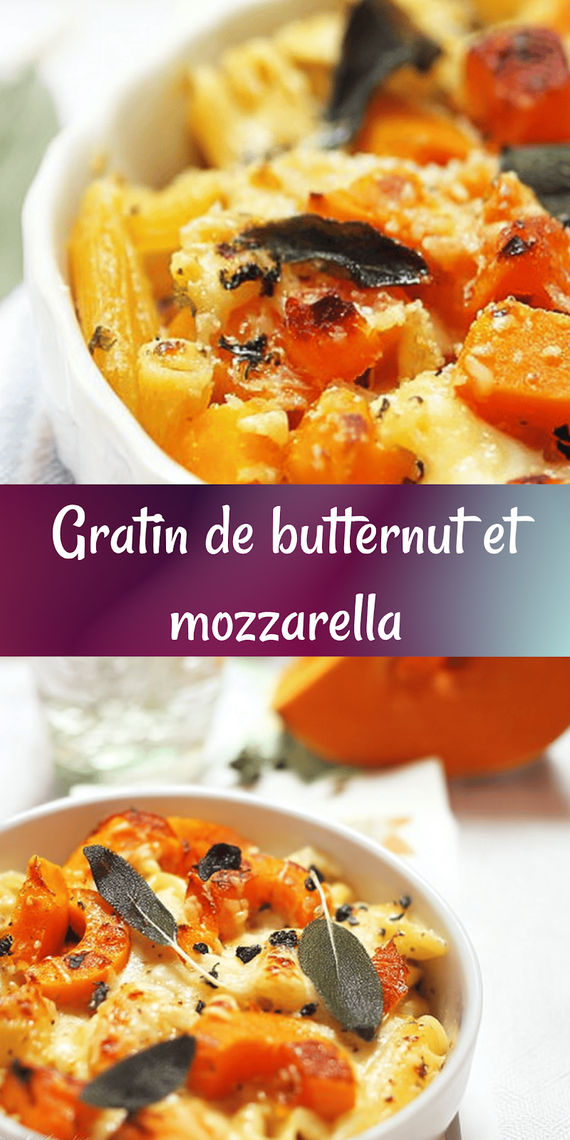 Gratin de pâtes à la courge butternut et mozzarella – Recette facile, saine et familiale