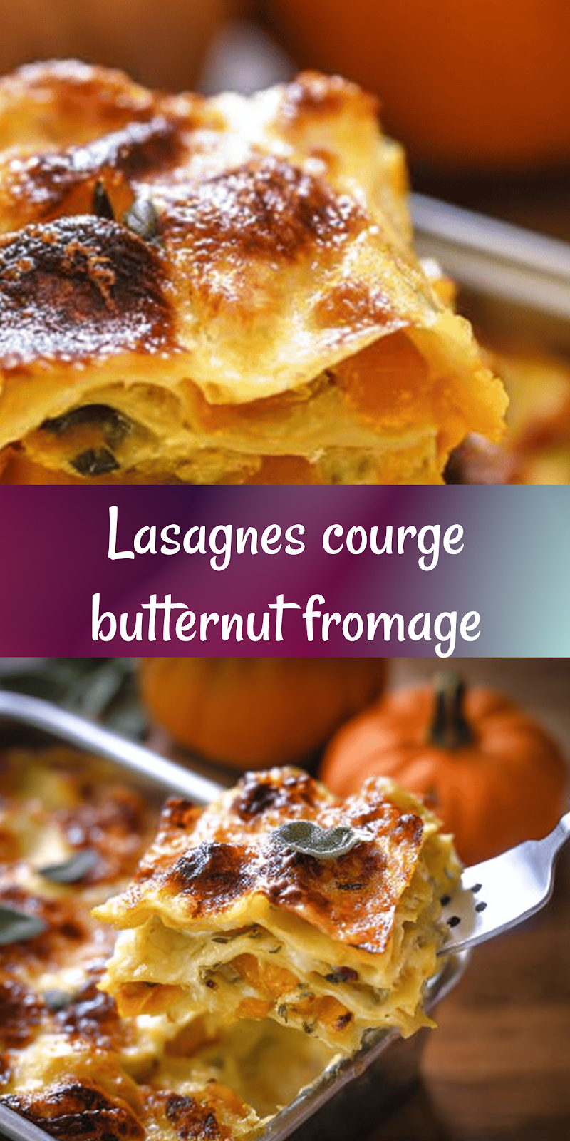 Lasagnes au fromage et à la courge butternut – Recette facile, saine et familiale