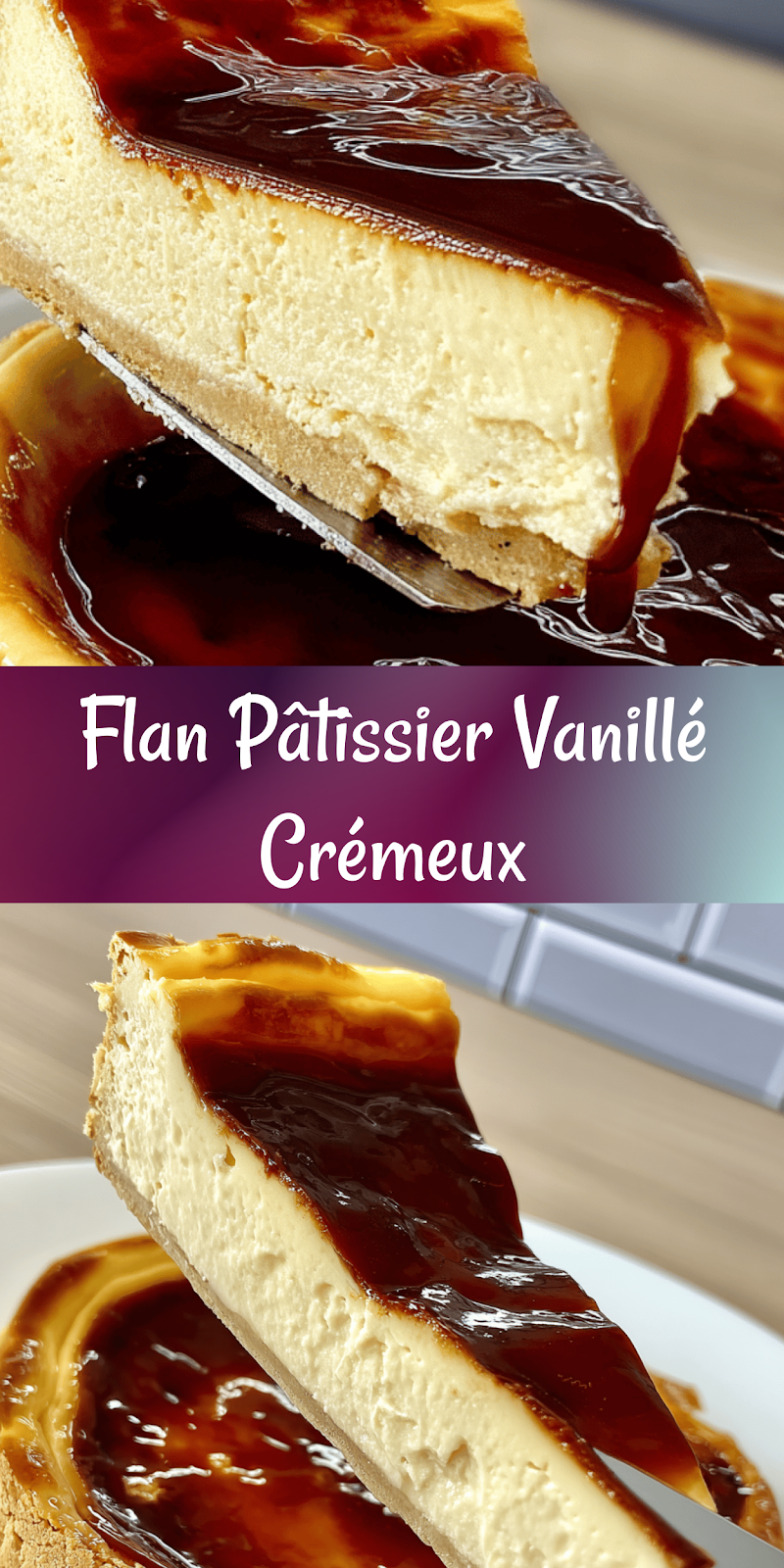 Le Meilleur Flan Pâtissier Ultra Crémeux – Recette Facile et Inratable