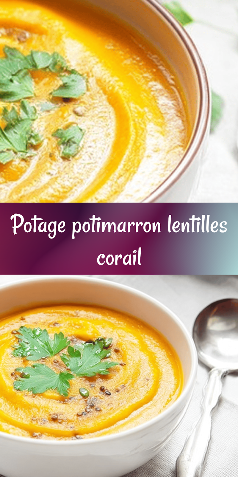 Soupe au potimarron & lentilles corail – Recette saine et facile d’automne