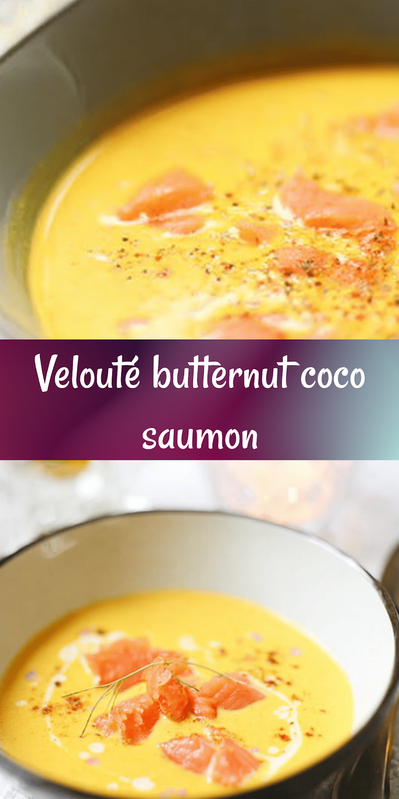 Velouté de courge butternut, coco et saumon fumé – Recette saine, facile et réconfortante