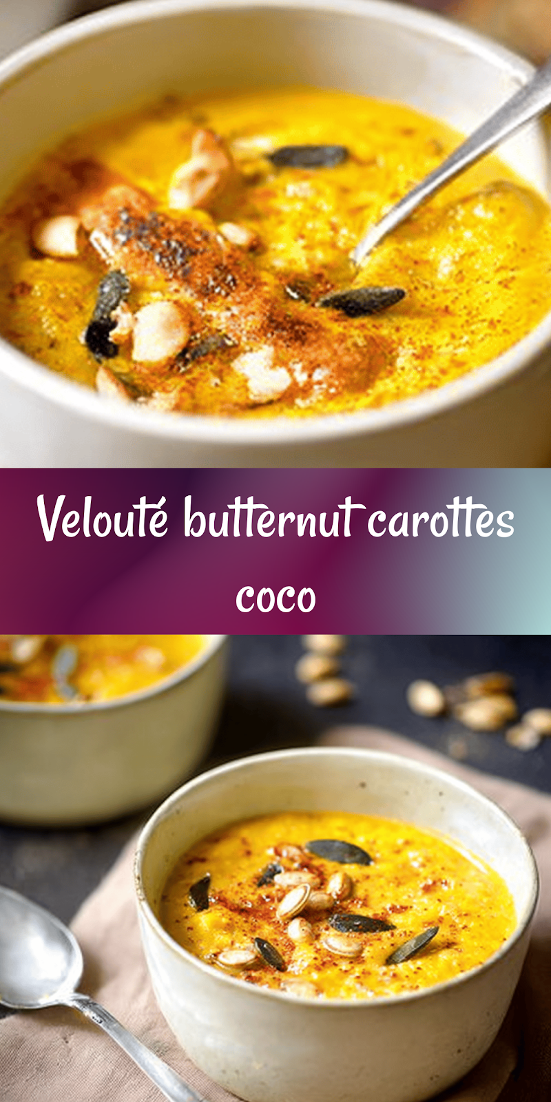 Velouté de courge butternut rôti, carottes et coco – Recette facile et saine
