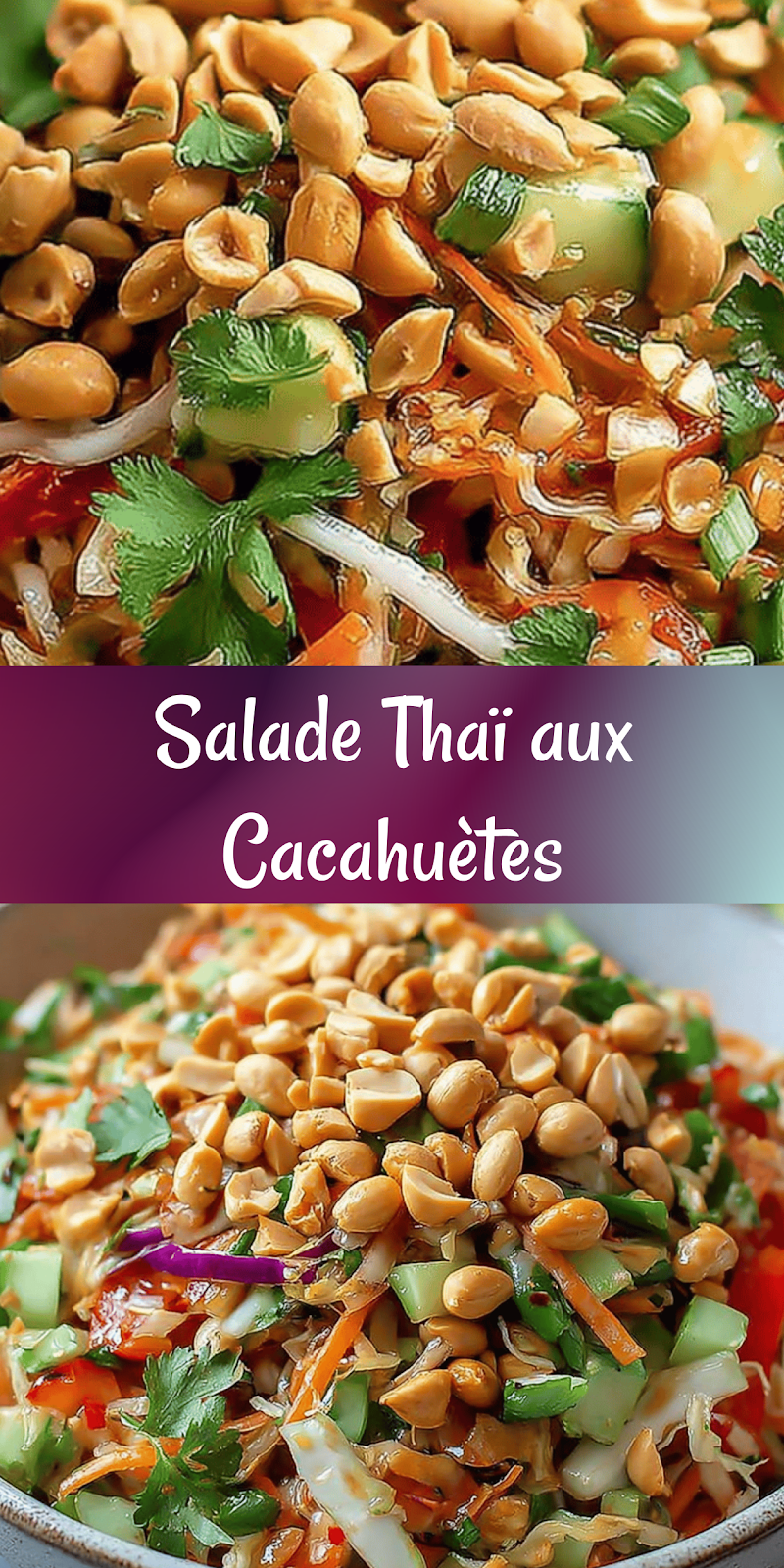 Salade Thaï Cacahuète : Recette Fraîche, Saine et Facile à Réaliser